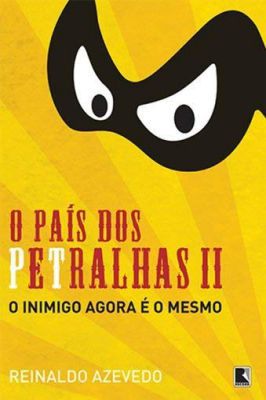 O País dos Petralhas II o Inimigo Agora é o Mesmo - Autografado