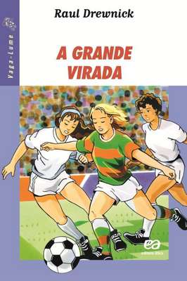 A Grande Virada - Série Vaga Lume