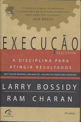 Execução - A Disciplina Para Atingir Resultados