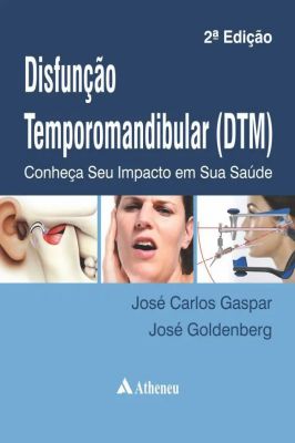 Disfunção Temporomandibular (DTM)