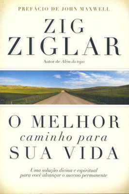 O Melhor Caminho para Sua Vida