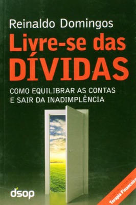 Livre-se das Dívidas- Como Equiilibrar as Conras e Sair da Inadimplência