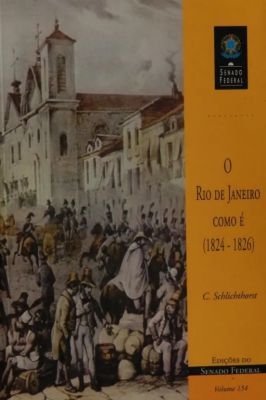 O Rio de Janeiro como é 1824-1826