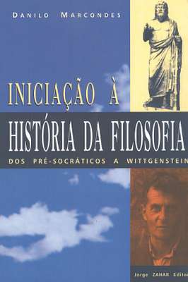 Iniciação à História da Filosofia dos Pré- Socrático a Wittgenstein