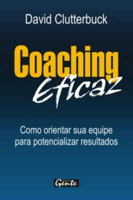 Coaching Eficaz - Como Orientar Sua Equipe