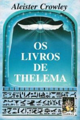 Livros de Thelema, Os