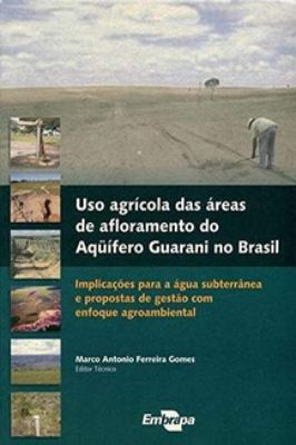 Uso Agrícola das áreas de Afloramento do Aquífero Guarani