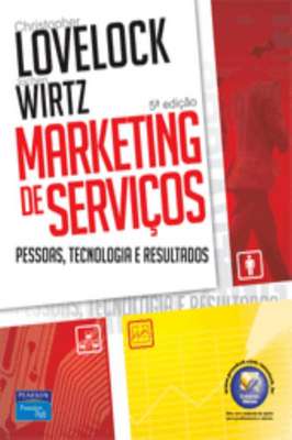 Marketing de Serviços: Pessoas, Tecnologia e Resultado