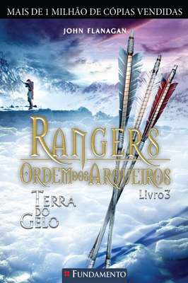 Rangers - Ordem dos Arqueiros: Terra do Gelo- Livro 3