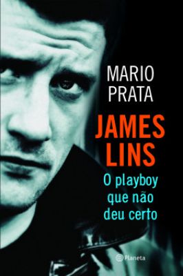 James Lins, 51 - o Playboy Que Não Deu Certo