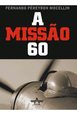 A Missão 60
