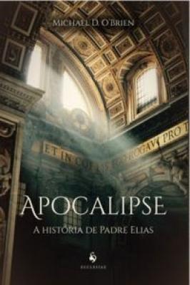 Apocalipse - a História de Padre Elias