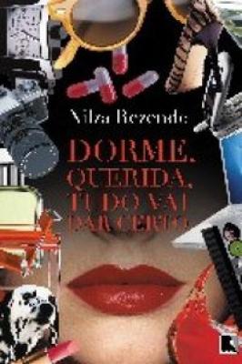 Dorme, querida, tudo vai dar certo