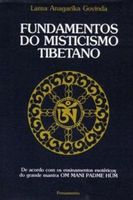 Fundamentos do Misticismo Tibetano