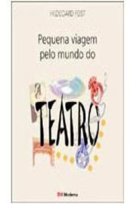 Pequena viagem pelo mundo do teatro