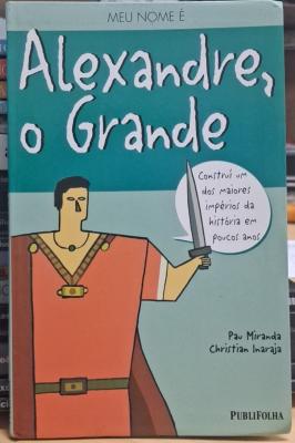 Meu nome é: alexandre, o grande