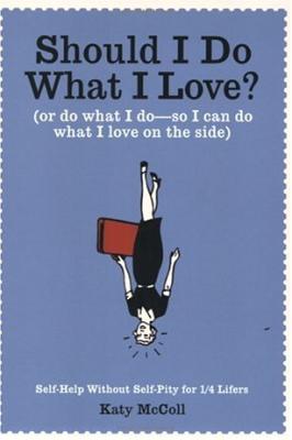 Should I Do what I Love?