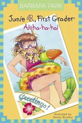 Junie B, First Grader Aloha-ha-ha!