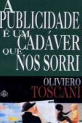 A Publicidade é um Cadáver Que nos Sorri