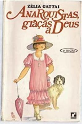 Anarquistas, Graças a Deus
