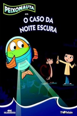 O Caso da Noite Escura - Peixonauta