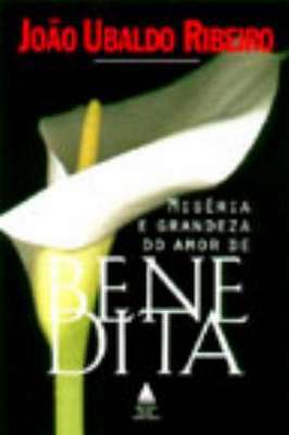 Miséria e Grandeza do Amor de Benedita