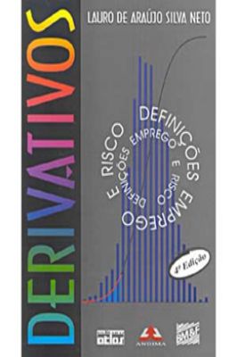 Derivativos, Definições, Emprego e Riscos