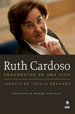 Ruth Cardoso - Fragmentos de uma Vida