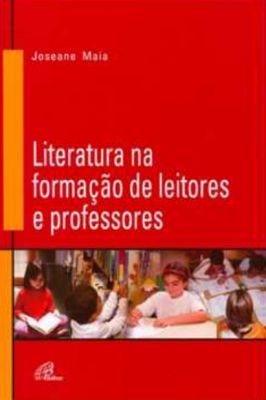 Literatura na Formação de Leitores e Professores