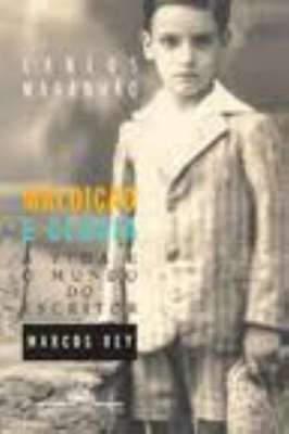 Maldição e Glória a Vida e o Mundo do Escritor Marcos Rey