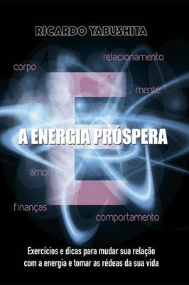 A Energia Próspera - Autografado