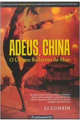 Adeus, China - o último Bailarino de Mao