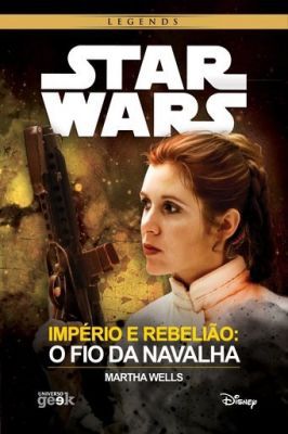 Star Wars - Império e Rebelião - O Fio da Navalha
