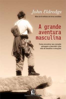 A Grande Aventura Masculina