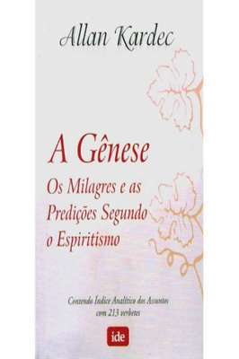 A Gênese: os Milagres e as Predições Segundo o Espiritismo