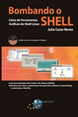 Bombando o Shell: Caixa de Ferramentas Gráficas do Shell Linux