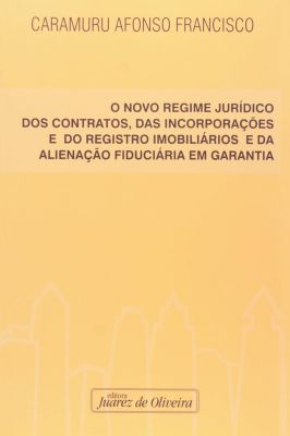 O Novo Regime Jurídico dos Contratos, das Incorporações e do Registro Imobiliários e da ...
