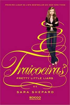 Traiçoeiras - Pretty Little Liars