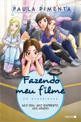 Fazendo Meu Filme - Em Quadrinhos - Não Dou, Não Empresto, Não Vendo - Volume 3