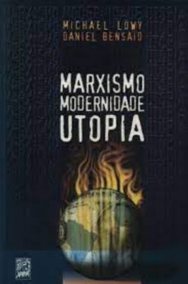 Marxismo Modernidade Utopia