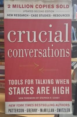 Crucial Conversations Tools for Talking When Stakes Are High, Second Edition