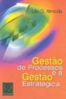 Gestão de Processos e a Gestão Estratégica