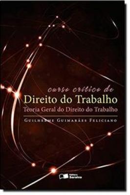 Curso crítico de direito do trabalho