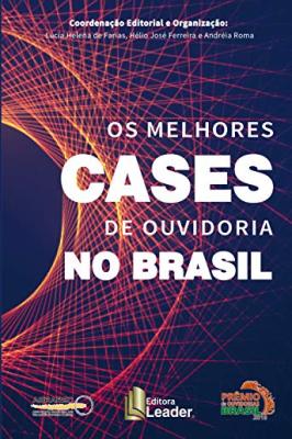 Os Melhores Cases de Ouvidoria no Brasil