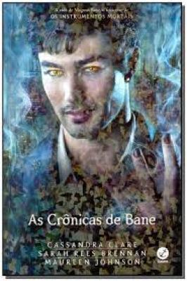 As crônicas de Bane - A vida de Magnus Bane ,o feiticeiro de Os instrumentos mortais