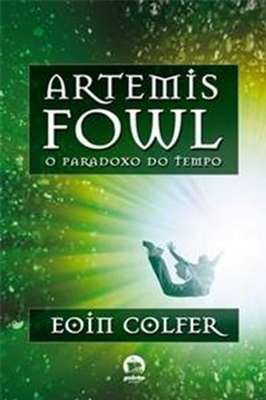 Artemis Fowl. o Paradoxo do Tempo - Volume 6