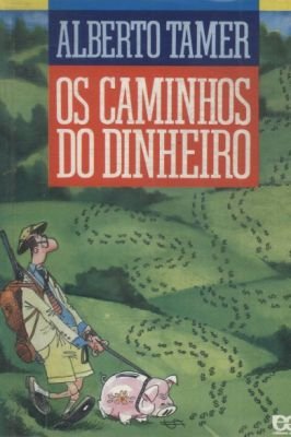 Os Caminhos do Dinheiro