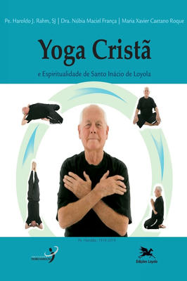 Yoga cristã e a espiritualidade de Santo Inácio de Loyola