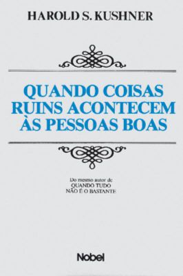 Quando coisas ruins acontecem às pessoas boas