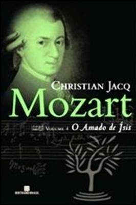 Mozart - O Amado de Ísis - Vol 4
